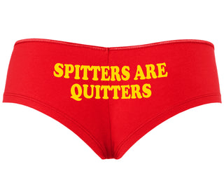 Spitters Are Quitters - Red Boyshort
