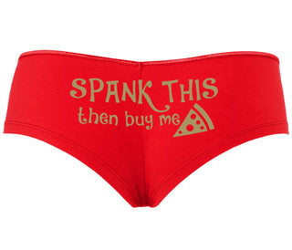 Spank This Ass And Buy Me Pizza - Red Boyshort