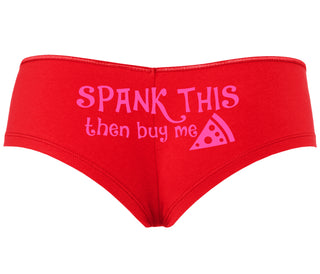 Spank This Ass And Buy Me Pizza - Red Boyshort