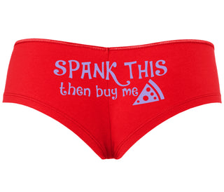 Spank This Ass And Buy Me Pizza - Red Boyshort