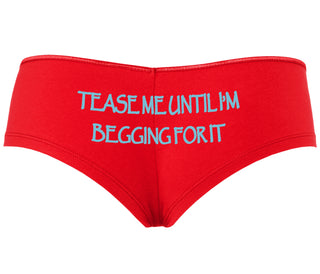 Tease Me Unitl I Am Begging For It - Red Boyshort