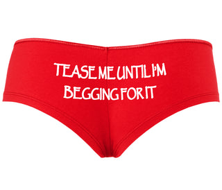 Tease Me Unitl I Am Begging For It - Red Boyshort