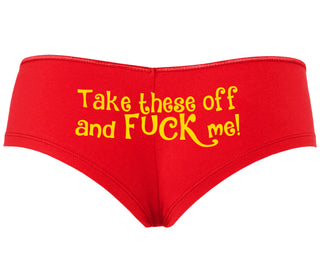 Take These Off And Fuck Me - Red Boyshort