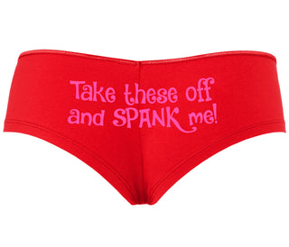 Take These Off And Spank Me - Red Boyshort