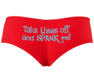 Take These Off And Spank Me - Red Boyshort