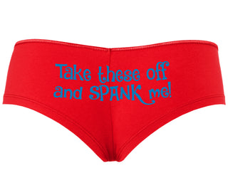 Take These Off And Spank Me - Red Boyshort