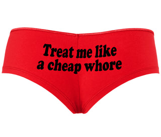 Treat Me Like A Cheap Whore - Red Boyshort