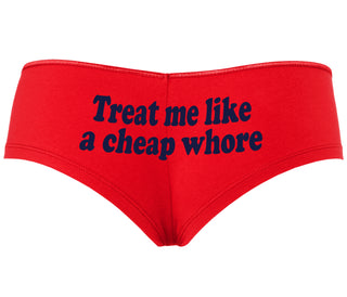 Treat Me Like A Cheap Whore - Red Boyshort