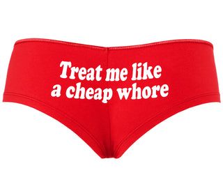 Treat Me Like A Cheap Whore - Red Boyshort