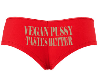 Vegan Pussy Tastes Better - Red Boyshort