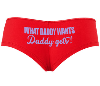 What Daddy Wants Daddy Gets - Red Boyshort