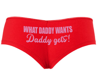 What Daddy Wants Daddy Gets - Red Boyshort