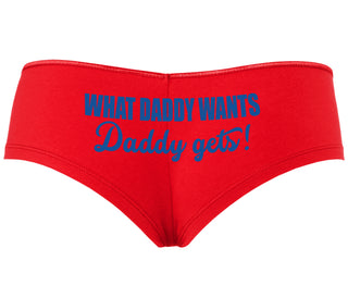 What Daddy Wants Daddy Gets - Red Boyshort
