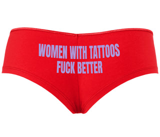 Women With Tattoos Fuck Better - Red Boyshort