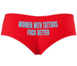 Women With Tattoos Fuck Better - Red Boyshort
