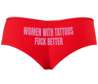 Women With Tattoos Fuck Better - Red Boyshort