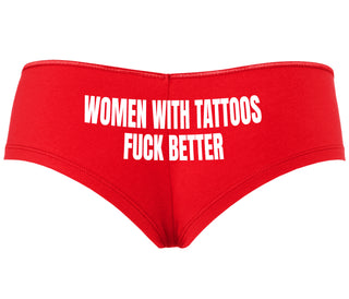 Women With Tattoos Fuck Better - Red Boyshort