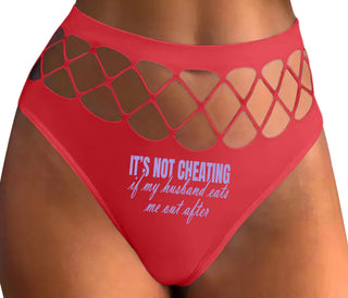 It's Not Cheating If My Husband Eats Me Out After - Red Fishnet Thong