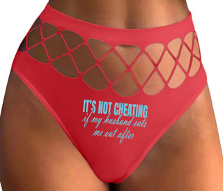 It's Not Cheating If My Husband Eats Me Out After - Red Fishnet Thong