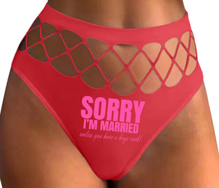 Sorry I'm Married Unless You Have A Huge Cock - Red Fishnet Thong