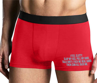 I Feel Slutty - Slap My Ass - Talk Dirty  - Mens Red Boxer Brief