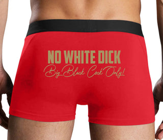 No White Dick - Big Black Cock Only - Red Boxer Brief