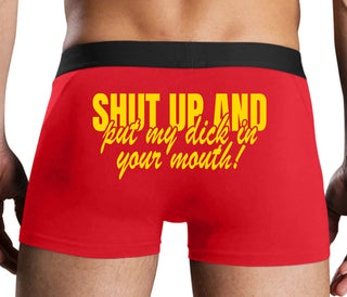Shut Up and Put My Dick In Your Mouth - Red Boxer Brief