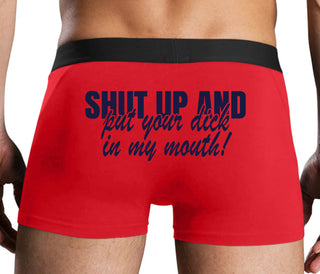 Shut Up and Put Your Dick In My Mouth - Red Boxer Brief