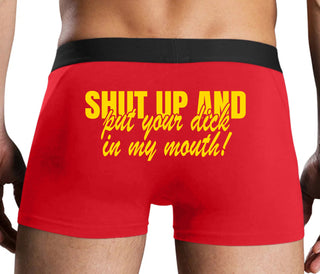 Shut Up and Put Your Dick In My Mouth - Red Boxer Brief