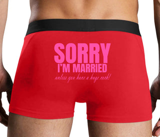 Sorry I'm Married Unless You Have A Huge Cock - Red Boxer Brief