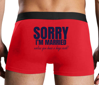 Sorry I'm Married Unless You Have A Huge Cock - Red Boxer Brief