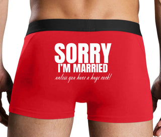 Sorry I'm Married Unless You Have A Huge Cock - Red Boxer Brief