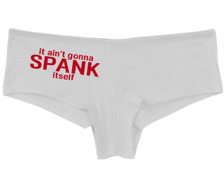 It Aint Gonna Spank Itself - White Boy Short
