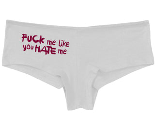 Fuck Me Like You Hate Me - White Boy Short