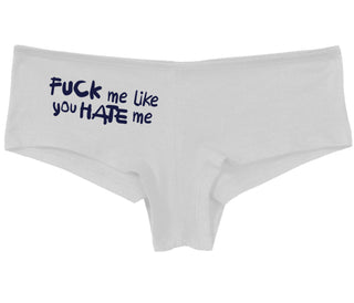 Fuck Me Like You Hate Me - White Boy Short