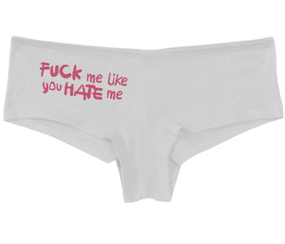 Fuck Me Like You Hate Me - White Boy Short