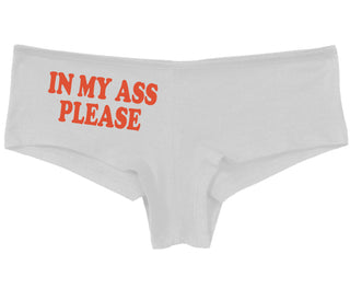 In My Ass Please - White Boy Short