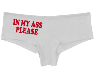 In My Ass Please - White Boy Short