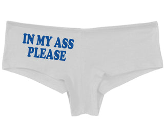 In My Ass Please - White Boy Short