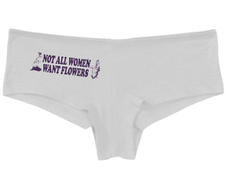 Not All Women Want Flowers - White Boy Short