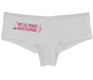 Not All Women Want Flowers - White Boy Short