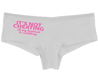 It’s Not Cheating If My Husband Watches - White Boy Short