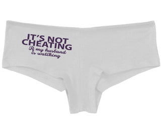 It’s Not Cheating If My Husband Watches - White Boy Short