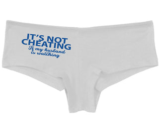 It’s Not Cheating If My Husband Watches - White Boy Short