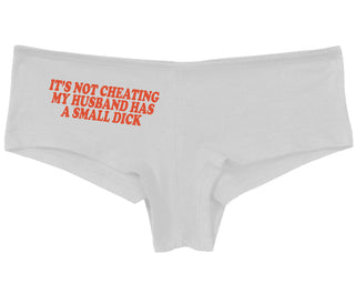 It’s Not Cheating If My Husband Has A Small Dick - White Boy Short