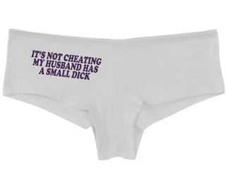 It’s Not Cheating If My Husband Has A Small Dick - White Boy Short