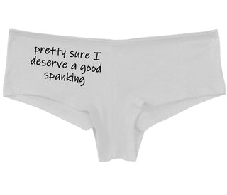 I'm Pretty Sure I Need a Good Spanking - White Boy Short