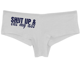 Shut Up and Eat My Ass - White Boy Short