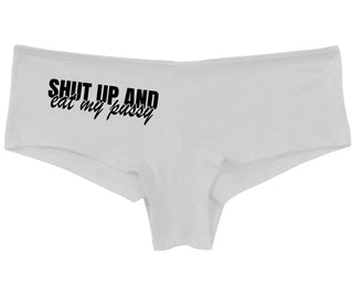 Shut Up and Eat My Pussy - White Boy Short
