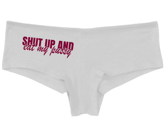 Shut Up and Eat My Pussy - White Boy Short